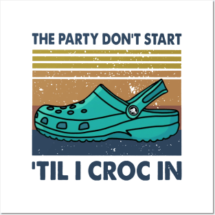 Retro The Party Don't Start 'Til I Croc In Posters and Art